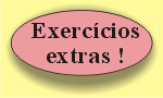 Ir para a página de exercícios extras deste módulo !