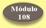 Retornar ao Módulo 108 !