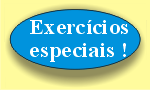 Ir para a página de Exercícios especiais deste módulo !