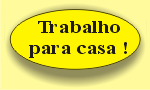 Ir para a página de trabalho para casa deste módulo !